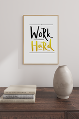 Work Hard Poster