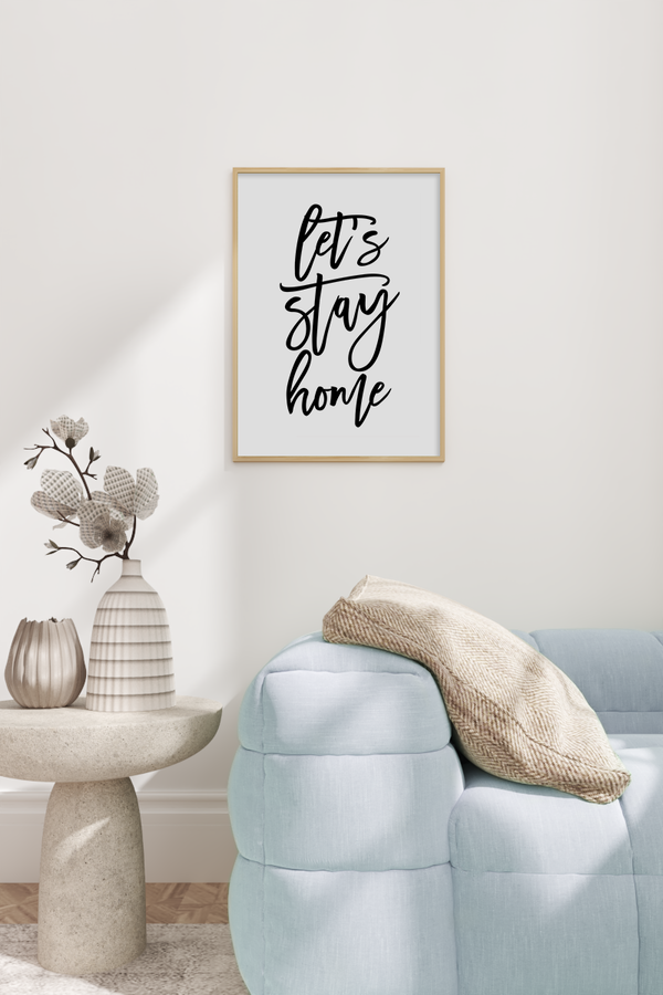 Let's Stay Home Art Print