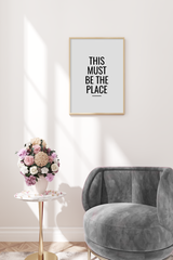 This Must be the Place Typography Poster