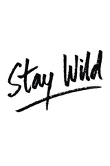 Stay Wild Poster