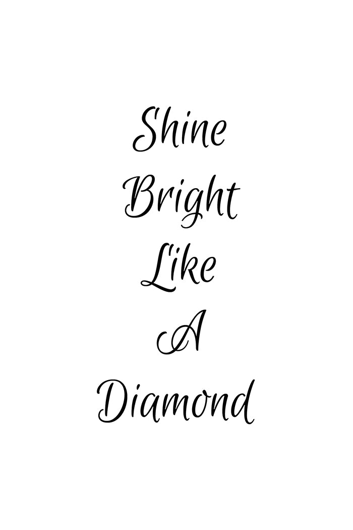 Shine Bright Like Diamond Poster