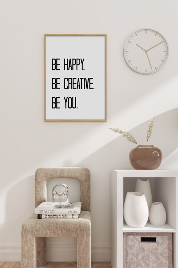Be Happy Be Creative Be You Poster