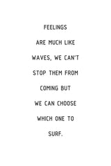 Feelings are Much Like Wave Poster