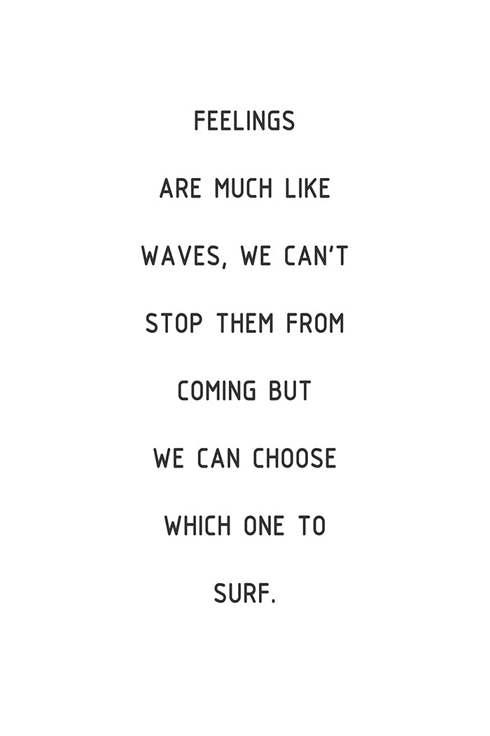 Feelings are Much Like Wave Poster