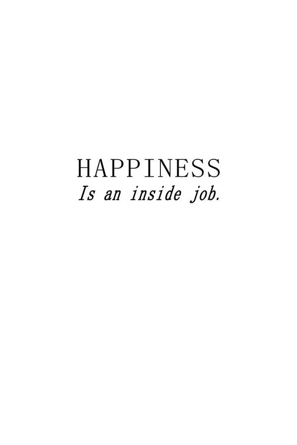 Happiness is an Inside Job Poster